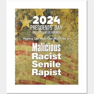 2024 Presidents' Day: Hoping Our Next One Won't Be a Malicious, Racist, Senile, R...  (R word) Posters and Art